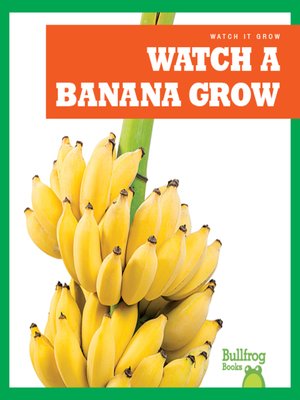 cover image of Watch a Banana Grow